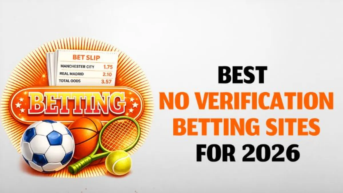 UK No Verification Betting Sites: Top Picks for Seamless Wagers